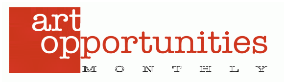 Art Opportunities Monthly, art contests, calls for art, art competitions, art deadlines, grants, scholarships, money for artists, art shows, juried competitions, grants, fellowships, photography contests, RFP,RFQ, sculpture commissions